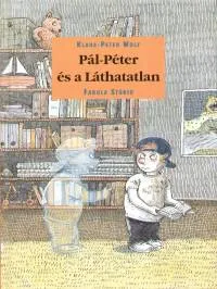 Olcsóbb Pál-Péter és a Láthatatlan - Hét történet Amelie Glienke rajzaival