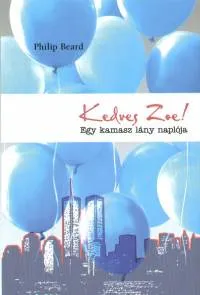Kedves Zoe! - Egy kamasz lány naplója Akciós ár