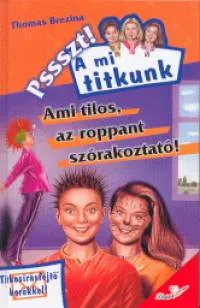 Exkluzív ajánlat Ami tilos, az roppant szórakoztató! - Pssszt! A mi titkunk 4.
