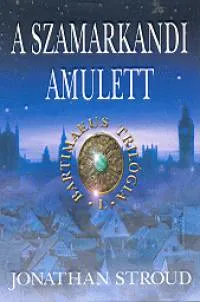 A szamarkandi amulett - Bartimaeus trilógia I. Legnépszerűbb