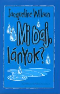 Mi baj, lányok? Csak ma