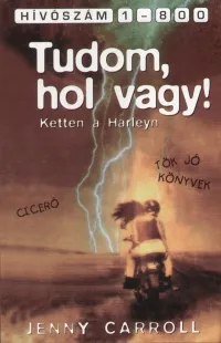 Tudom, hol vagy! - Ketten a Harleyn - Hívószám 1-800 Rendeld meg most