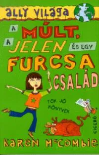 A múlt, a jelen és egy furcsa család - Ally világa 1. Népszerű