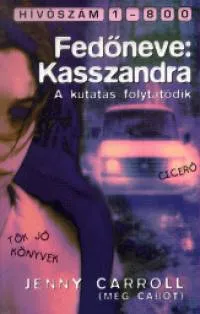 Népszerű Fedőneve: Kasszandra - A kutatás folytatódik - Hívószám 1-800