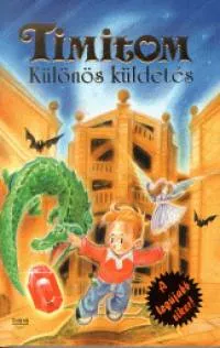 Gyors kiszállítás Timitom különös küldetése