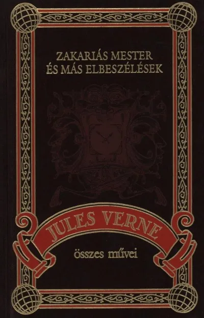 Árengedmény Zakariás mester és más elbeszélések - Jules Verne összes művei 58.