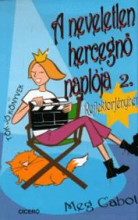 A neveletlen hercegnő naplója 2. - Reflektorfényben Gyors kiszállítás