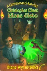 Christopher Chant kilenc élete - A Chrestomanci-krónika II. Akciós ár