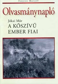 Alacsony ár A kőszívű ember fiai - Olvasmánynapló