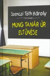 Gyors szállítás Mung tanár úr eltűnése