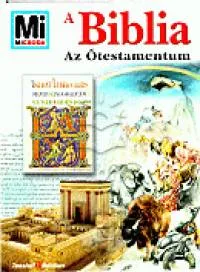 Kihagyhatatlan ajánlat A Biblia - Az Ótestamentum - Mi micsoda 55.