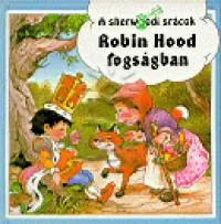 Gyors szállítás Robin Hood fogságban