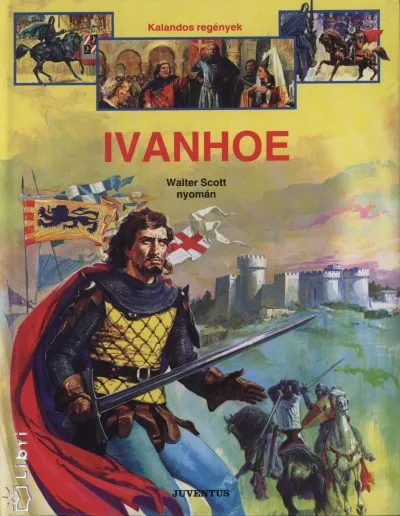 Ivanhoe Rendeld meg most