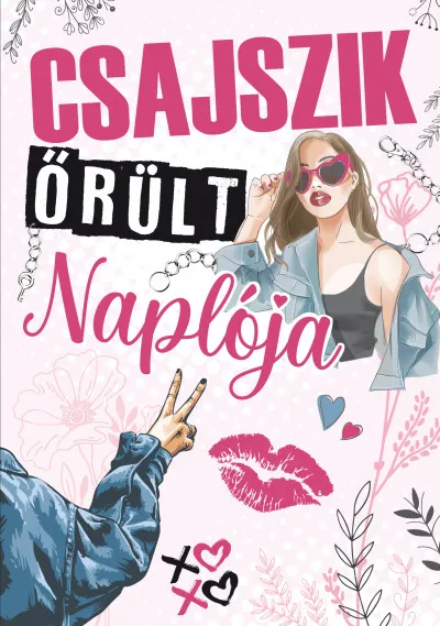Csajszik őrült naplója Csak ma