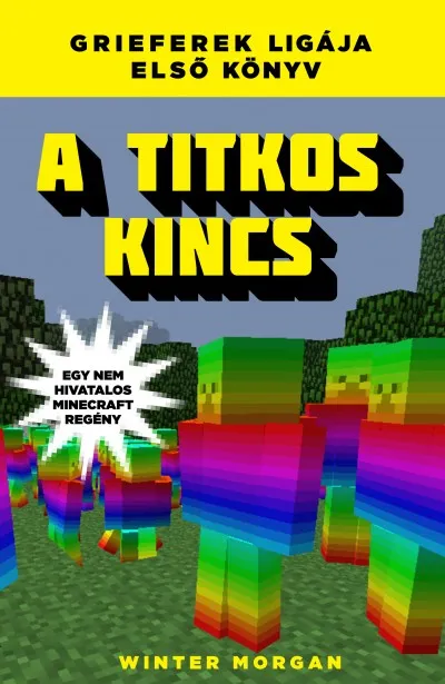 A titkos kincs - Grieferek ligája 1. - Egy nem hivatalos Minecraft regény Gyors szállítás