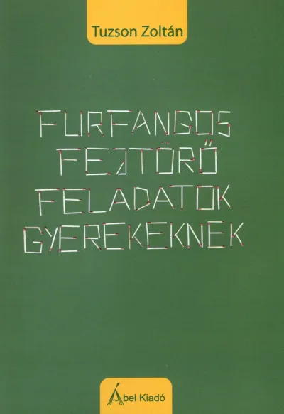 Exkluzív ajánlat Furfangos fejtörő feladatok gyerekeknek - 200 logikai feladat megoldással