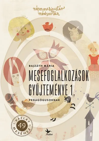 Mesefoglalkozások gyűjteménye 1. - Pedagógusoknak Vedd meg online