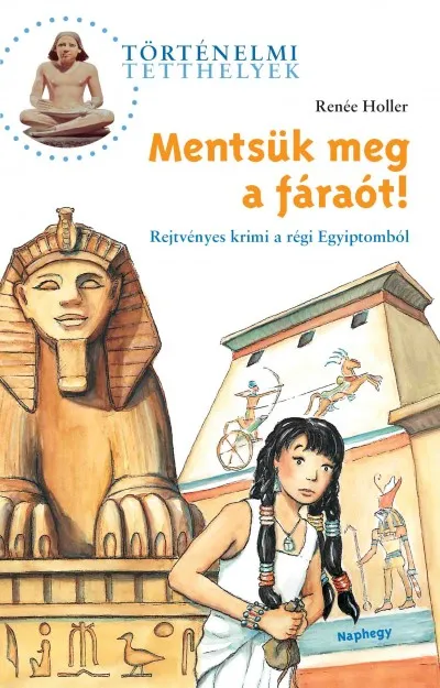 Legkelendőbb Mentsük meg a fáraót! - Rejtvényes krimi a régi Egyiptomból