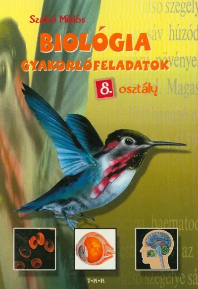 Biztonságos fizetés BIOLÓGIA GYAKORLÓFELADATOK 8. OSZTÁLY