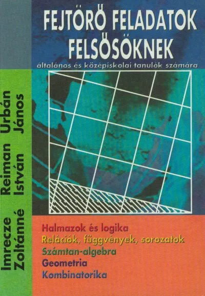 FEJTÖRŐ FELADATOK FELSŐSÖKNEK - általános és középiskolai tanulók számára Gyors kiszállítás