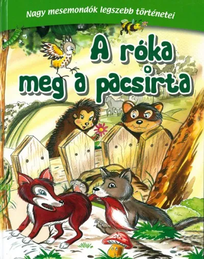 Legjobb ár A róka meg a pacsirta - Nagy mesemondók legszebb történetei