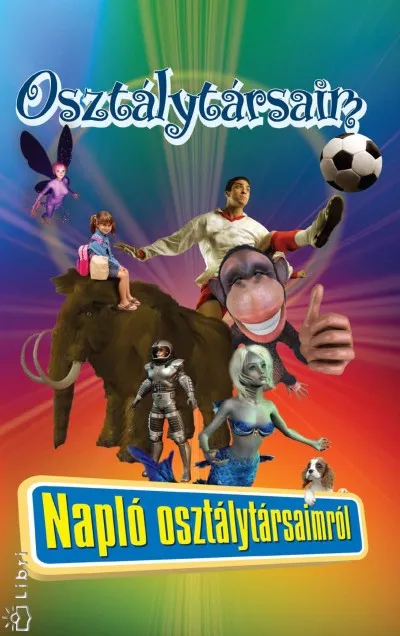 Akciós ár Osztálytársaim - Napló osztálytársaimról