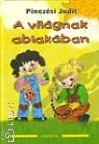 Különleges ajánlat A világnak ablakában