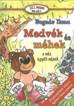 Népszerű Medvék és méhek s más egyéb népek