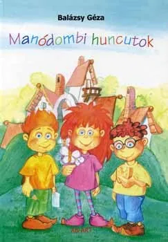 Nézd meg most Manódombi huncutok