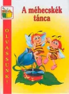 Csak ma A méhecskék tánca