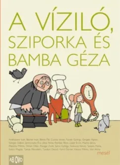 A víziló, Sziporka és Bamba Géza Azonnal elérhető