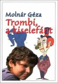 Trombi, a kiselefánt Újdonság