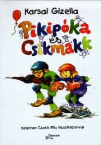 Pikipóka és Csikmakk Akciós ár