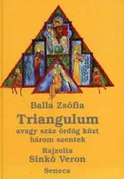Triangulum - avagy száz ördög közt három szentek Szuper akció