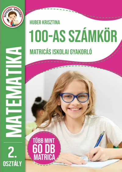 Árengedmény Ügyesedj, okosofj: 100-as számkör matricás iskolai gyakorló 2. osztály