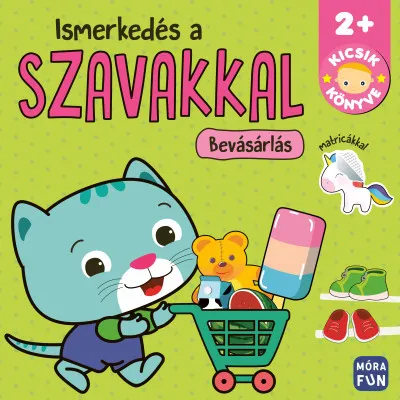 Kicsik könyve - Ismerkedés a szavakkal - Bevásárlás Kedvezményes ár