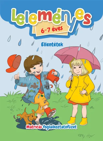 Kedvezmény Leleményes 6-7 éves - Ellentétek / Matricás foglalkoztatófüzet