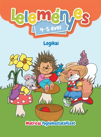 Leleményes 4-5 éves - Logikai feladatok - Matricás foglalkoztatófüzet Rendeld meg most