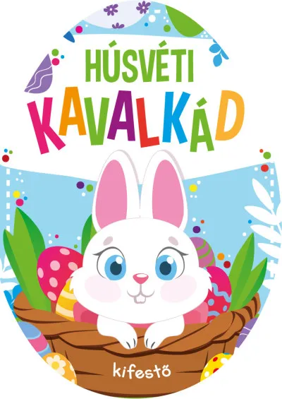 Húsvéti kavalkád kifestő Kedvezményes ár