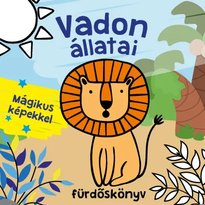 Végkiárusítás Vadon állatai fürdőskönyv - színváltós, mágikus képekkel