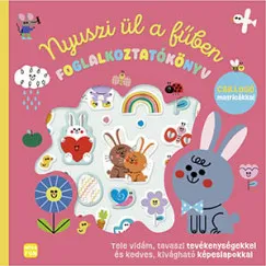 Nyuszi ül a fűben - Foglalkoztatókönyv csillogó matricákkal Gyors kiszállítás