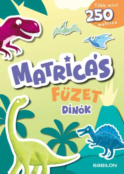 Legnépszerűbb Matricás füzet - Dínók - Több mint 250 matricával