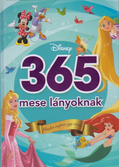 Biztonságos fizetés 365 mese lányoknak - Minden napra egy mese