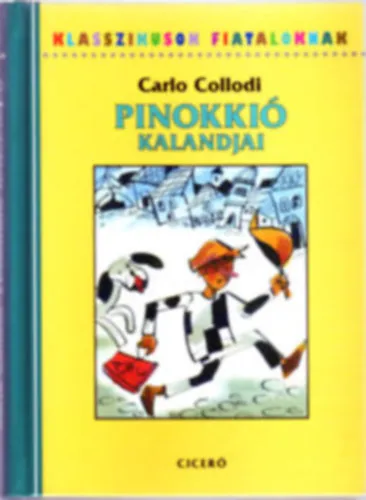 Szuper akció Pinokkió kalandjai (Klasszikusok fiataloknak)