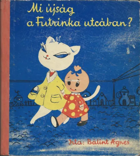 Mi újság a Futrinka utcában? Rendeld meg most