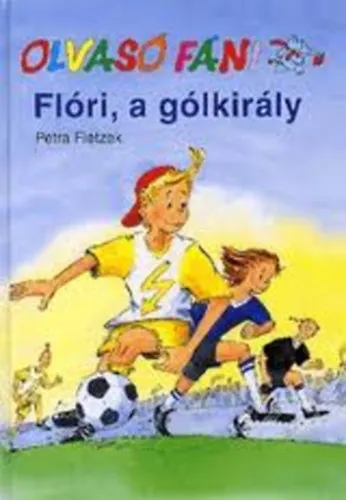 Flóri, a gólkirály (Olvasó Fáni) Korlátozott ajánlat
