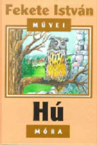 Hú - Fekete István művei Vedd meg most