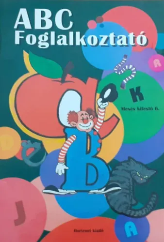 Vedd meg most ABC foglalkoztató - Mesés kifestő