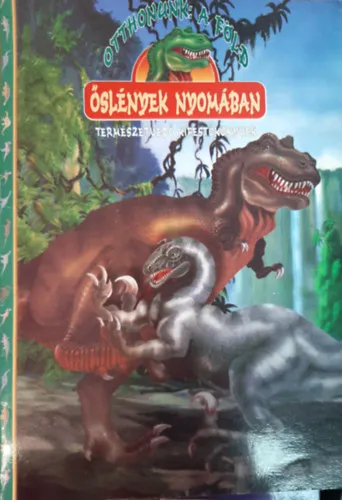 Őslények nyomában (Otthonunk: a Föld - Természetvédő kifestőkönyvek 3.) Újdonság