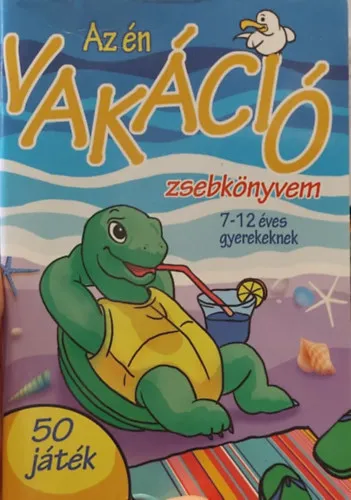 Az én vakáció zsebkönyvem 7-12 éves gyerekeknek Kiárusítás